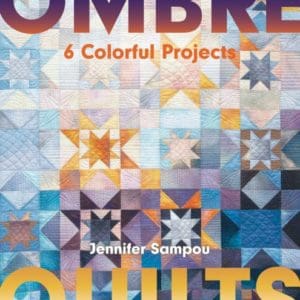 Ombre Quilts book by Jennifer Sampou